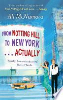 From Notting Hill to New York . . . Actually