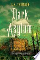 Dark Asylum: A Novel (Jem Flockhart Mysteries)