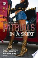 Pitbulls In A Skirt (The Cartel Publications Presents)
