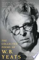 The Collected Works of W.B. Yeats Volume I: The Poems