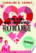 The Girl Who Invented Romance