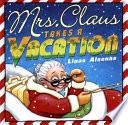 Mrs. Claus Takes a Vacation