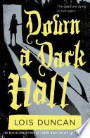 Down a Dark Hall