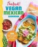 ¡salud! Vegan Mexican Cookbook