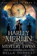Harley Merlin 2: Harley Merlin and the Mystery Twins image