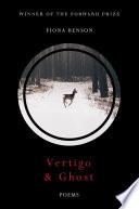 Vertigo & Ghost: Poems