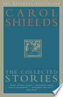 The Collected Stories of Carol Shields