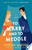 To Marry and to Meddle