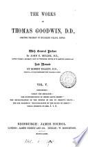 The Works of Thomas Goodwin: Christ the mediator. Supereminence of Christ. Reconciliation to God etc image