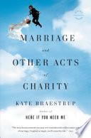 Marriage and Other Acts of Charity