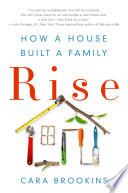 Rise: How a House Built a Family
