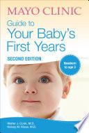 Mayo Clinic Guide to Your Baby's First Years