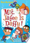 My Weird School Daze #6: Mrs. Jafee Is Daffy!