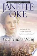 Love Takes Wing (Love Comes Softly Book #7)