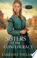 Sisters of the Confederacy (A Secret Refuge Book #2)