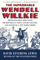 The Improbable Wendell Willkie image