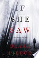 If She Saw (A Kate Wise Mystery—Book 2)