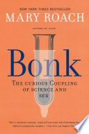 Bonk: The Curious Coupling of Science and Sex image