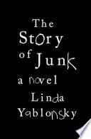 The Story of Junk