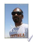 Celebrity Biographies - The Amazing Life Of Snoop Dogg - Famous Stars