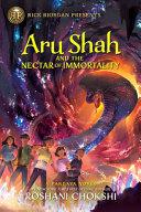 Aru Shah and the Nectar of Immortality (a Pandava Novel Book 5)