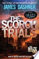 The Scorch Trials (Maze Runner, Book Two)