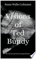 Visions of Ted Bundy