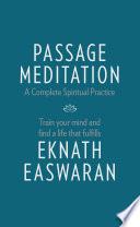 Passage Meditation – A Complete Spiritual Practice