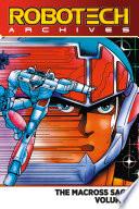 Robotech Archives: The Macross Saga Volume 1
