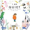 I Am Quiet