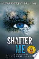 Shatter Me