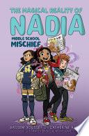 Middle School Mischief (The Magical Reality of Nadia #2)