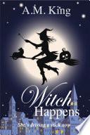 Witch Happens (The Summer Sisters Witch Cozy Mystery, #1)