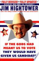 If the Gods Had Meant Us to Vote They Would Have Given Us Candidates