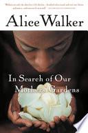 In Search of Our Mothers' Gardens