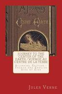 Journey to the Center of the Earth / Voyage Au Centre de La Terre