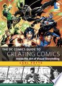 The DC Comics Guide to Creating Comics