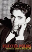 Federico Garcia Lorca - Selected Poems