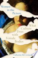 Women in the Picture: What Culture Does with Female Bodies