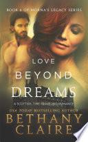 Love Beyond Dreams (Book 6 of Morna's Legacy Series)