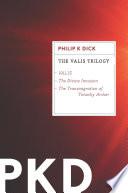 The VALIS Trilogy