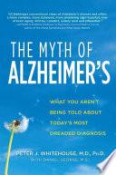 The Myth of Alzheimer's