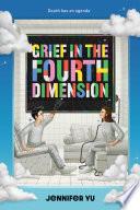 Grief in the Fourth Dimension