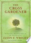 The Cross Gardener