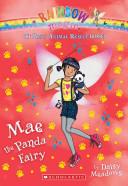 Mae the Panda Fairy: A Rainbow Magic Book (the Baby Animal Rescue Fairies #1): A Rainbow Magic Book