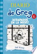 Diario de Greg 6 - ¡Atrapados en la nieve!