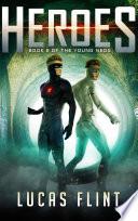 Heroes (action adventure young adult superheroes)