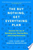 The Buy Nothing, Get Everything Plan