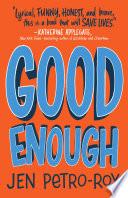 Good Enough: A Novel