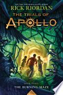 The Trials of Apollo, Book Three: The Burning Maze image